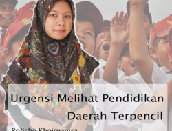 Urgensi Melihat Pendidikan Daerah Terpencil