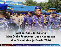 Ajakan Kapolda Kalteng Irjen Djoko Poerwanto: Jaga Keamanan dan Damai Menuju Pemilu 2024