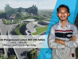Polemik Penguasaan Lahan IKN 190 Tahun