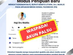 Waspada Penipuan Modus Akun Palsu Mengatasnamakan Pj Bupati Barito Utara, Drs. Muhlis